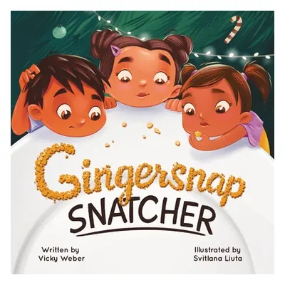 "Gingersnap Snatcher" - "" ("Weber Vicky")(Paperback)