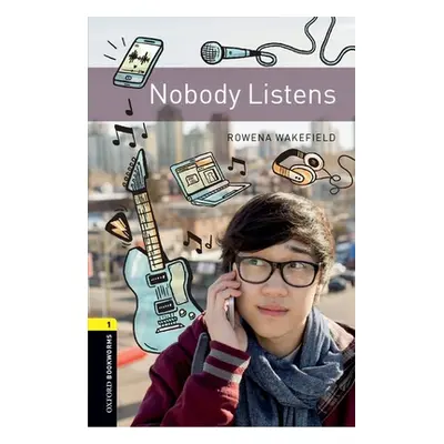 "Oxford Bookworms Library: Level 1: : Nobody Listens Audio Pack" - "" ("Wakefield Rowena")(Paper