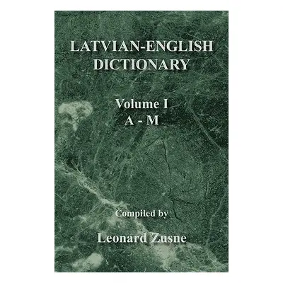 "Latvian-English Dictionary Vol. I A-M" - "" ("Zusne Leonard")(Paperback)