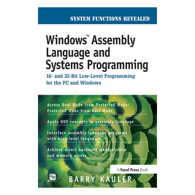 "Windows Assembly Language and Systems Programming: 16- And 32-Bit Low-Level Programming for the