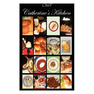 "Catherine's Kitchen" - "" ("Cwt")(Paperback)