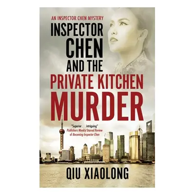 "Inspector Chen and the Private Kitchen Murder" - "" ("Xiaolong Qiu")(Paperback)