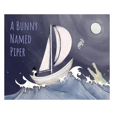 "A Bunny Named Piper" - "" ("Gustavson Main Kristin")(Pevná vazba)