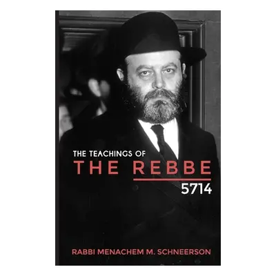 "The Teachings of The Rebbe - 5714" - "" ("Schneerson Rabbi Menachem Mendel")(Paperback)