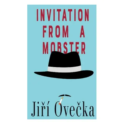 "Invitation from a Mobster" - "" ("Ovečka Jiř")(Paperback)