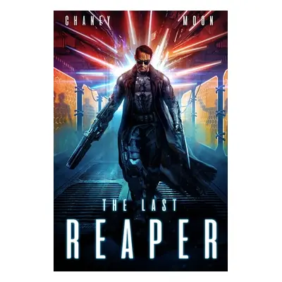 "The Last Reaper: An Intergalactic Space Opera Adventure" - "" ("Moon Scott")(Paperback)