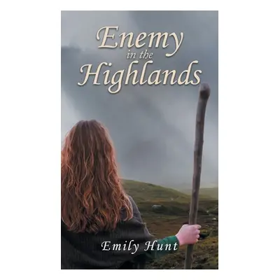 "Enemy in the Highlands" - "" ("Hunt Emily")(Pevná vazba)