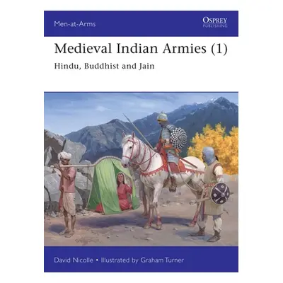 "Medieval Indian Armies (1): Hindu, Buddhist and Jain" - "" ("Nicolle David")(Paperback)