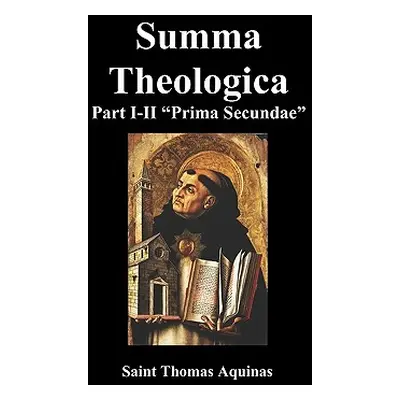 "Summa Theologica, Part I-II (Pars Prima Secundae)" - "" ("Aquinas St")(Pevná vazba)