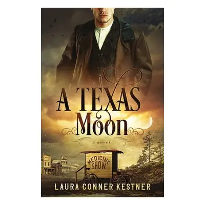 "A Texas Moon" - "" ("Conner Kestner Laura")(Paperback)