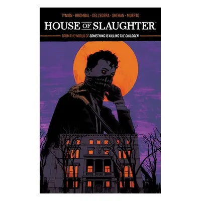 "House of Slaughter Vol. 1 SC" - "" ("Tynion IV James")(Paperback)