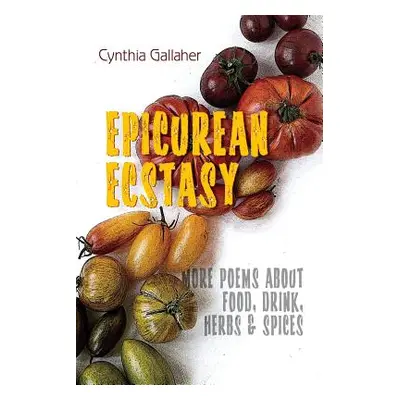 "Epicurean Ecstasy" - "" ("Gallaher Cynthia")(Paperback)