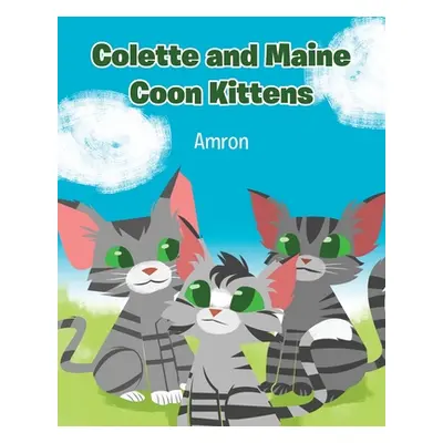 "Colette and Maine Coon Kittens" - "" ("Amron")(Paperback)