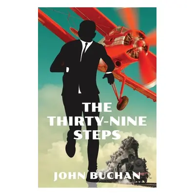 "The Thirty-Nine Steps (Warbler Classics Annotated Edition)" - "" ("Buchan John")(Paperback)