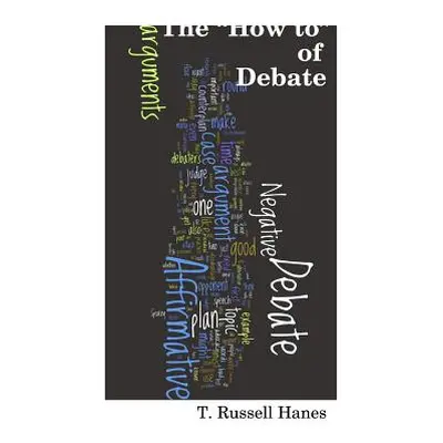 "The How to of Debate" - "" ("Hanes Russell")(Paperback)