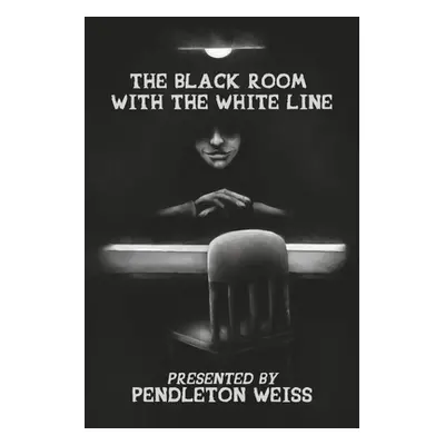 "The Black Room with the White Line: Volume 4" - "" ("Weiss Pendleton")(Paperback)