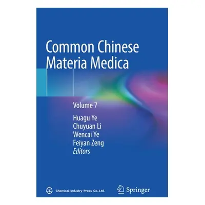 "Common Chinese Materia Medica: Volume 7" - "" ("Ye Huagu")(Paperback)