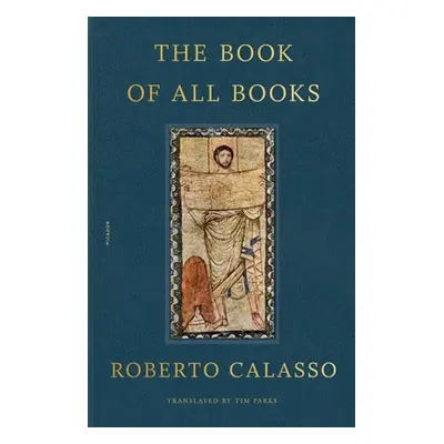 "The Book of All Books" - "" ("Calasso Roberto")(Paperback)