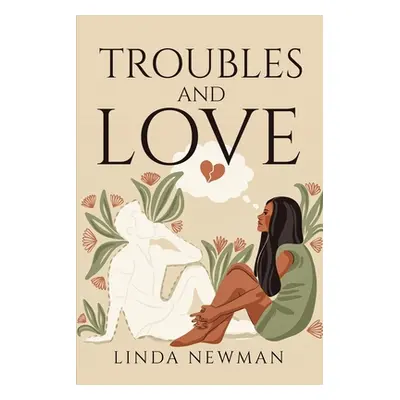 "Troubles and Love" - "" ("Linda Newman")(Paperback)