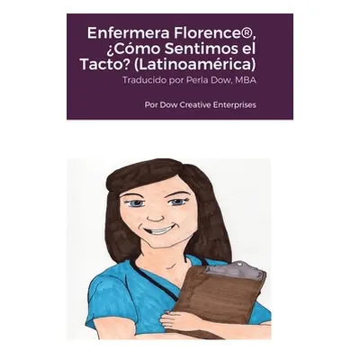 "Enfermera Florence(R), Cmo Sentimos el Tacto? (Latinoamrica)" - "" ("Dow Michael")(Pevná vazba)