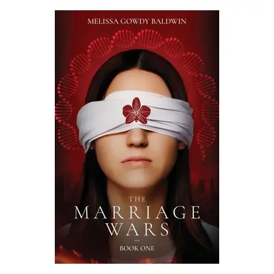 "The Marriage Wars: Book One" - "" ("Baldwin Melissa Gowdy")(Paperback)