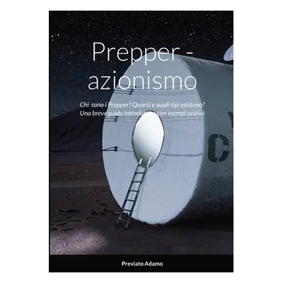 "Prepper - azionismo" - "" ("Previato Adamo")(Paperback)