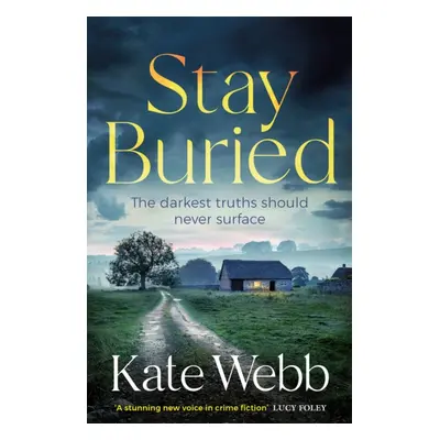 "Stay Buried" - "" ("Webb Kate")(Pevná vazba)