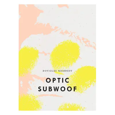 "Optic Subwoof" - "" ("Kearney Douglas")(Paperback)