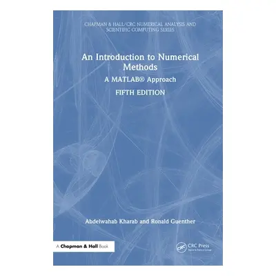 "An Introduction to Numerical Methods: A Matlab(r) Approach" - "" ("Kharab Abdelwahab")(Pevná va