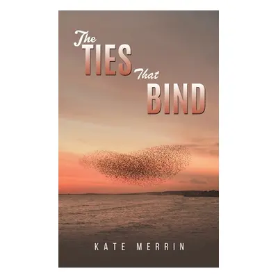 "The Ties That Bind" - "" ("Merrin Kate")(Paperback)