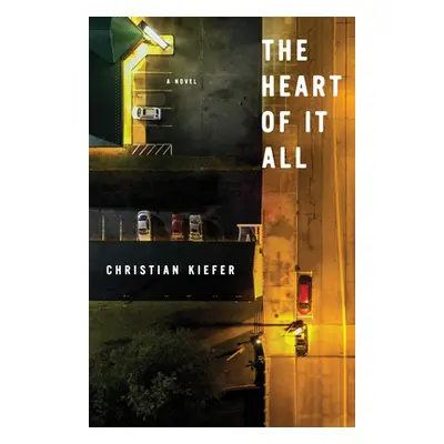 "The Heart of It All" - "" ("Kiefer Christian")(Paperback)