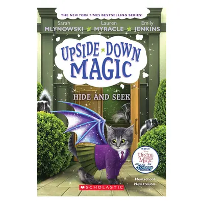 "Hide and Seek (Upside-Down Magic #7), 7" - "" ("Mlynowski Sarah")(Paperback)