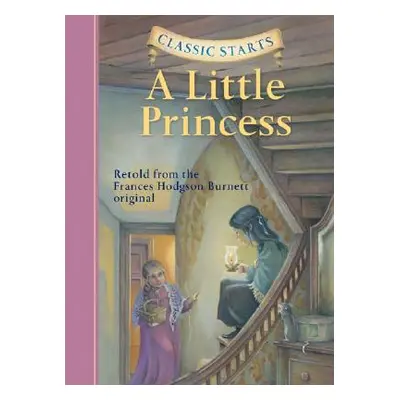 "Classic Starts(r) a Little Princess" - "" ("Burnett Frances Hodgson")(Pevná vazba)