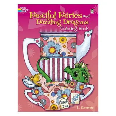 "Fanciful Fairies and Dazzling Dragons Coloring Book" - "" ("Hoerner Linda")(Paperback)