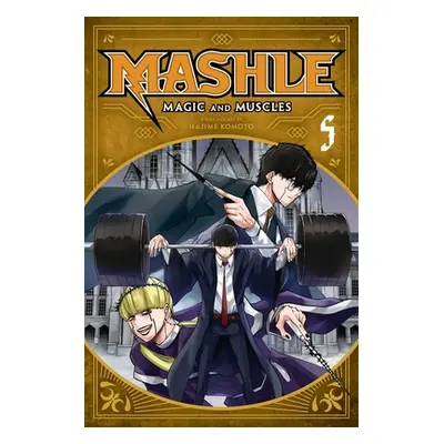 "Mashle: Magic and Muscles, Vol. 5: Volume 5" - "" ("Komoto Hajime")(Paperback)