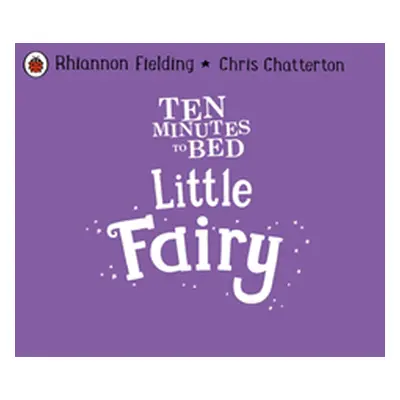 "Ten Minutes to Bed: Little Fairy" - "" ("Fielding Rhiannon")(Paperback / softback)