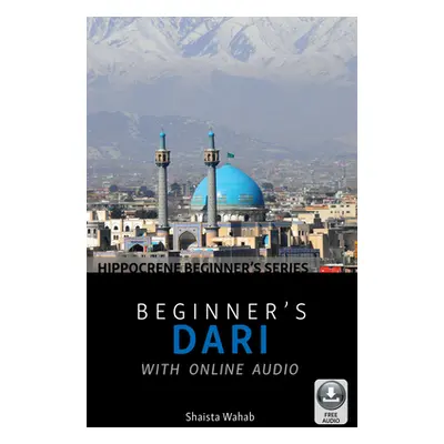 "Beginner's Dari with Online Audio" - "" ("Wahab Shaista")(Paperback)