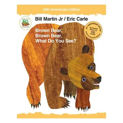 "Brown Bear, Brown Bear, What Do You See? [With Audio CD]" - "" ("Martin Bill")(Pevná vazba)