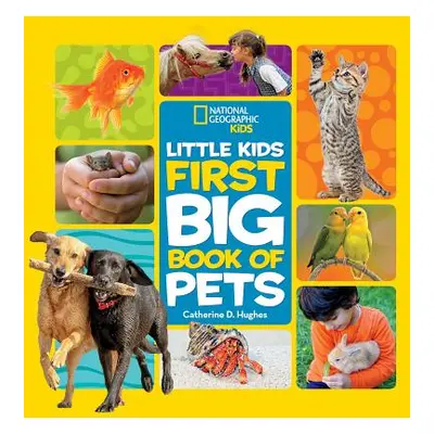 "Little Kids First Big Book of Pets" - "" ("Hughes Catherine")(Pevná vazba)