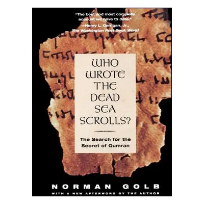 "Who Wrote the Dead Sea Scrolls?: The Search for the Secret of Qumran" - "" ("Golb Norman")(Pape