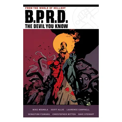 "B.P.R.D. the Devil You Know Omnibus" - "" ("Mignola Mike")(Pevná vazba)