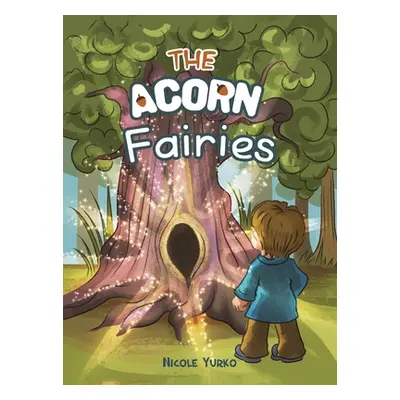 "The Acorn Fairies" - "" ("Yurko Nicole")(Pevná vazba)