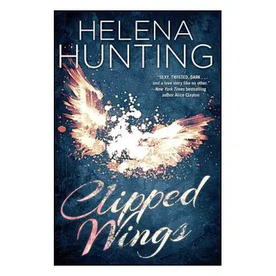 "Clipped Wings, 2" - "" ("Hunting Helena")(Paperback)