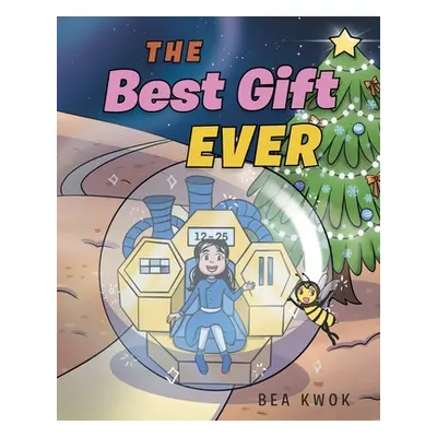 "The Best Gift Ever" - "" ("Kwok Bea")(Paperback)