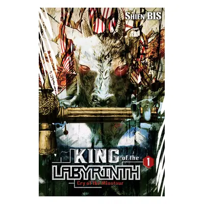 "King of the Labyrinth, Vol. 1 (Light Novel): Cry of the Minotaur" - "" ("Bis Shien")(Pevná vazb