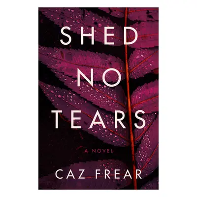 "Shed No Tears" - "" ("Frear Caz")(Pevná vazba)