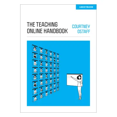 "The Teaching Online Handbook" - "" ("Ostaff Courtney")(Paperback)