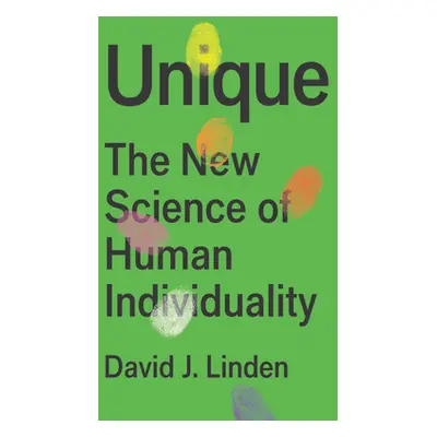 "Unique: The New Science of Human Individuality" - "" ("Linden David")(Pevná vazba)