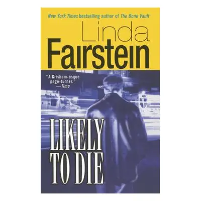 "Likely to Die" - "" ("Fairstein Linda")(Paperback)