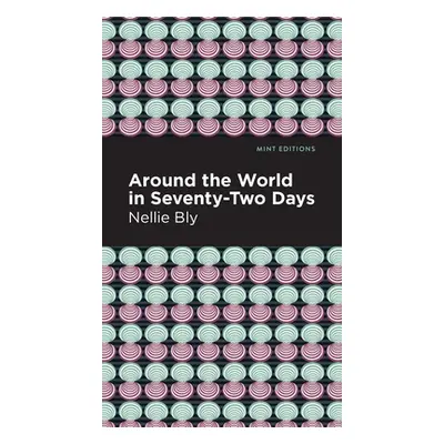 "Around the World in Seventy-Two Days" - "" ("Bly Nellie")(Pevná vazba)